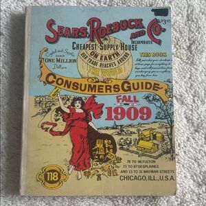 Sears Roebuck and Co. 1909 Consumers Guide Catalog Magazine